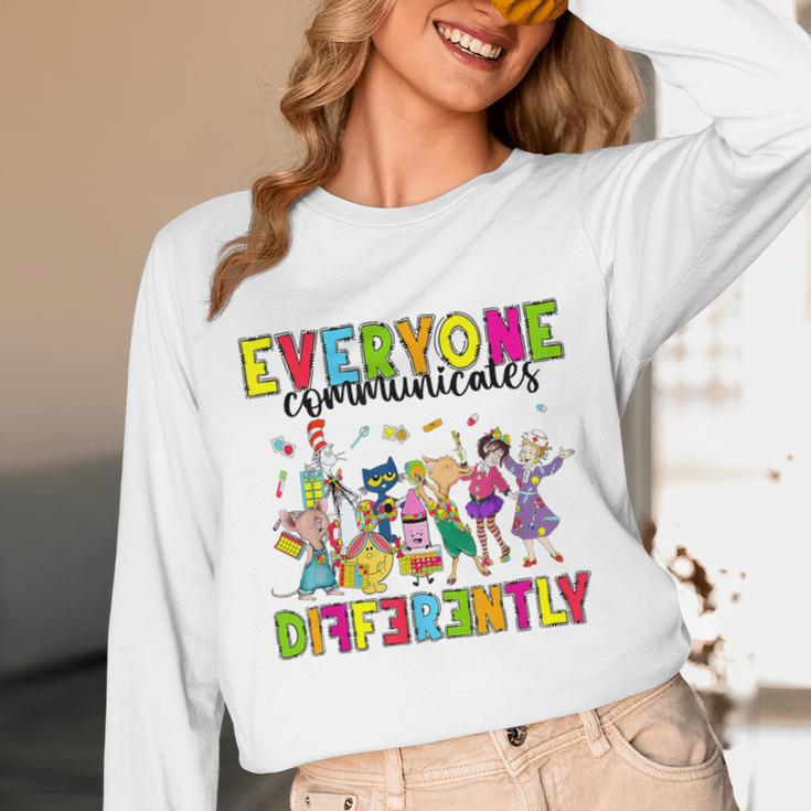 Everyone Communicates Differently Book Teacher Outfit Unisex Long Sleeve T-Shirt
