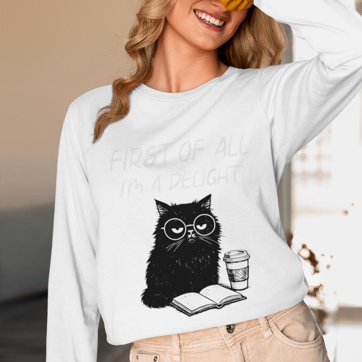 First Of All I’m A Delight Cute Cat Books Coffee Humor Unisex Long Sleeve T-Shirt