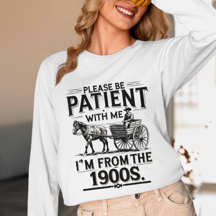 Funny Fathers Day Funny Please Be Patient I'm From The 1900s Unisex Long Sleeve T-Shirt