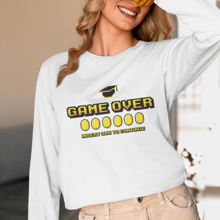 Game Over Insert 30K To Continue Graduation s Unisex Long Sleeve T-Shirt