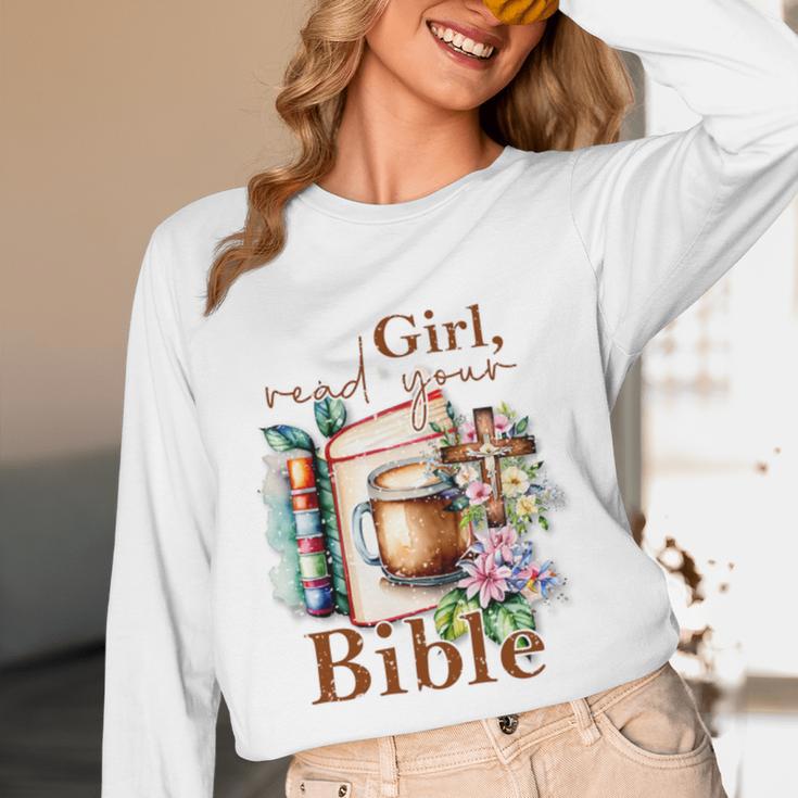 Girl Read Your Bible Christian Faith Jesus Book Unisex Long Sleeve T-Shirt