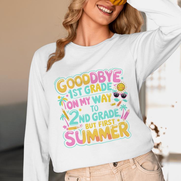 Goodbye 1st Grade To 2nd But First Summer Graduation Unisex Long Sleeve T-Shirt