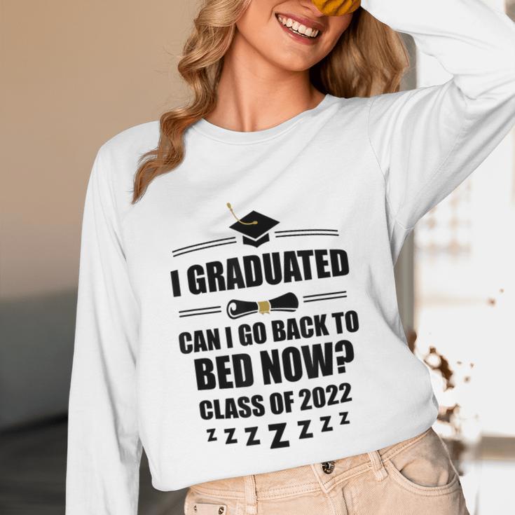 I Graduated Can I Go Back To Bed Class Of 2022 Graduation Unisex Long Sleeve T-Shirt