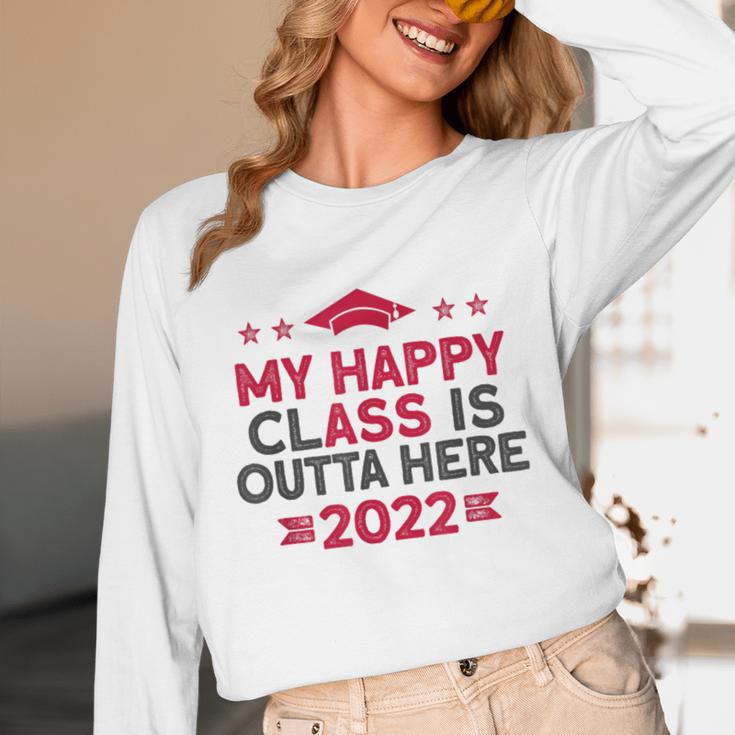 Graduation 2022 My Happy Class Is Outta Here Senior Unisex Long Sleeve T-Shirt