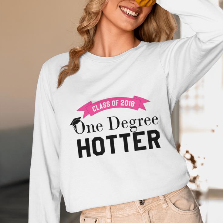 Hotter By One Degree Class Of 2018 Graduation T-Shirt Unisex Long Sleeve T-Shirt
