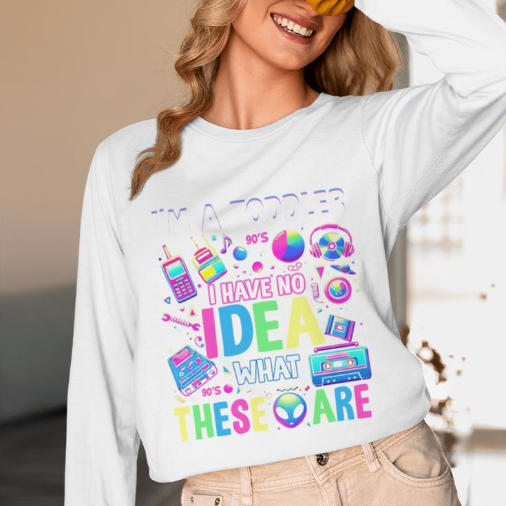 I'm A Toddler I Have No Ideas Retro Vintage 90s Nostalgia Unisex Long Sleeve T-Shirt