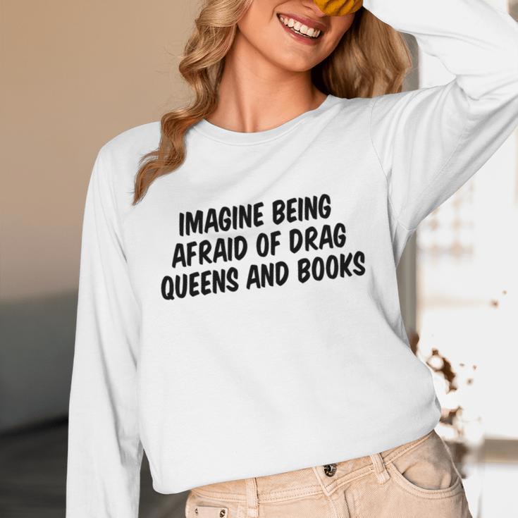 Imagine Being Afraid Of Drag Queens And Books Premium Unisex Long Sleeve T-Shirt