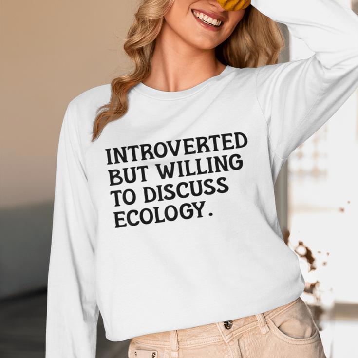 Introvert But Willing Ecology Ecologist Ecology Lover Unisex Long Sleeve T-Shirt