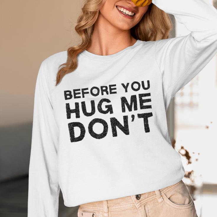 Introverted Joke Before You Hug Me Don't Introvert Sarcastic Unisex Long Sleeve T-Shirt