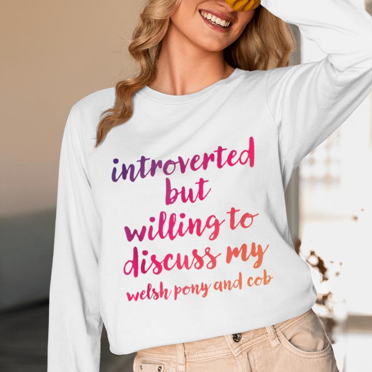 Introverted Willing To Discuss Welsh Pony And Cob Introvert Unisex Long Sleeve T-Shirt Introverted Willing To Discuss Welsh Pony And Cob Introvert Unisex Long Sleeve T-Shirt