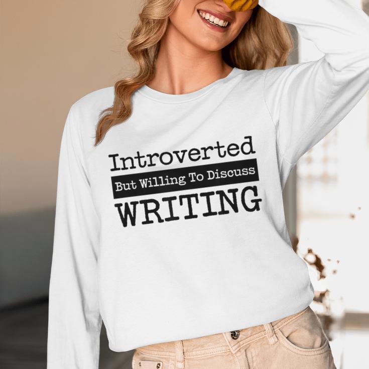 Introverted But Willing To Discuss Writing Cool & Unisex Long Sleeve T-Shirt Introverted But Willing To Discuss Writing Cool & Unisex Long Sleeve T-Shirt