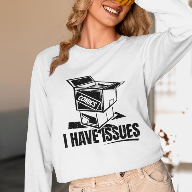 I Have Issues – Comic Book Collector Unisex Long Sleeve T-Shirt