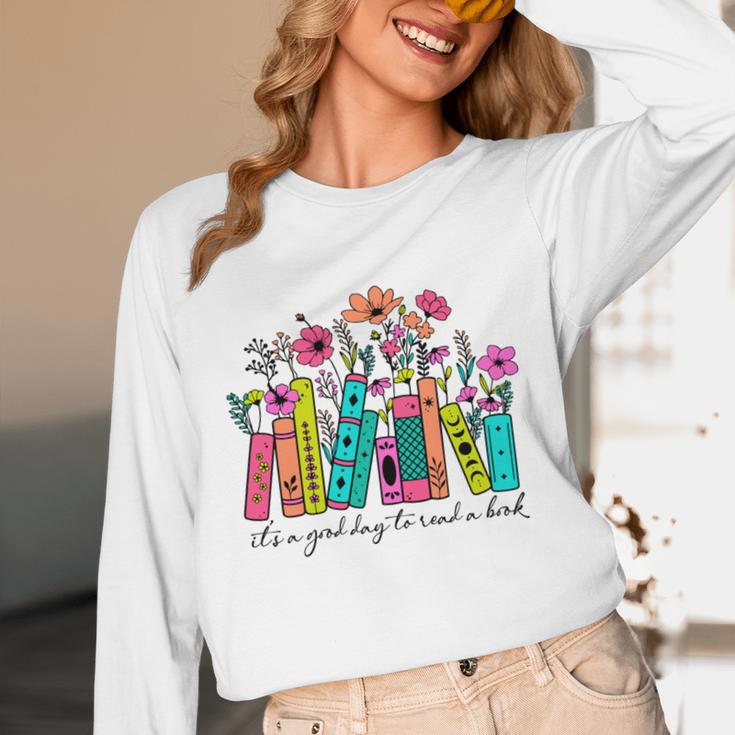 It's A Good Day To Read A Book Floral Book Lovers Librarian Unisex Long Sleeve T-Shirt