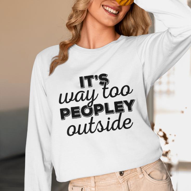 It's Way To Peopley Outside Introvert Unisex Long Sleeve T-Shirt