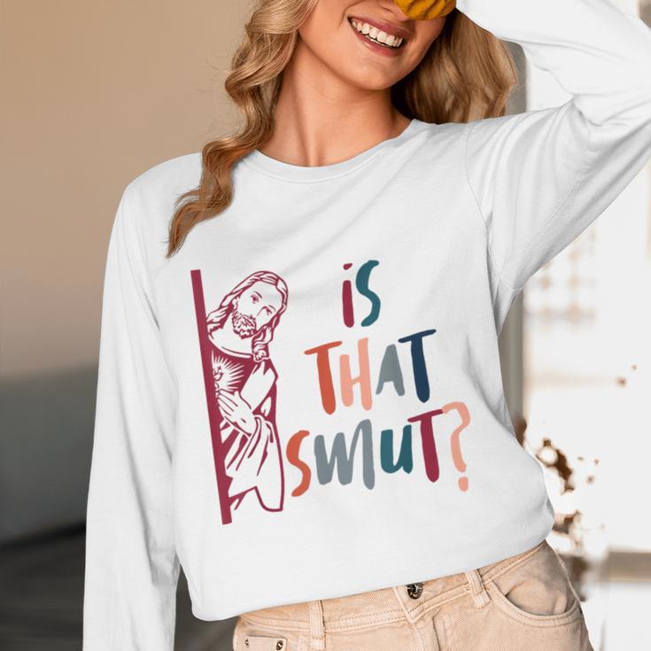 Jesus God Smut Reader Smut Reading Book Is That Smut Unisex Long Sleeve T-Shirt Jesus God Smut Reader Smut Reading Book Is That Smut Unisex Long Sleeve T-Shirt