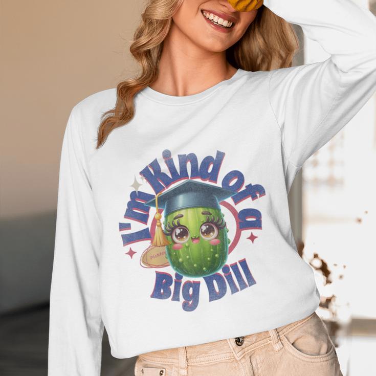 Im Kind Of A Big Dill Graduation Pickle Shirt Premium Unisex Long Sleeve T-Shirt