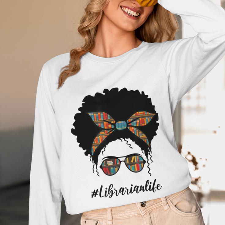 Librarian Teacher Messy Bun Life Book Library Back To School Unisex Long Sleeve T-Shirt