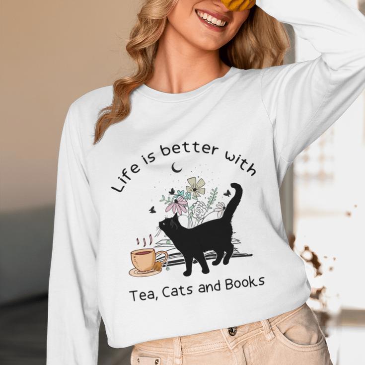 Life Is Better With Tea Cats And Books Cat Sayings Unisex Long Sleeve T-Shirt