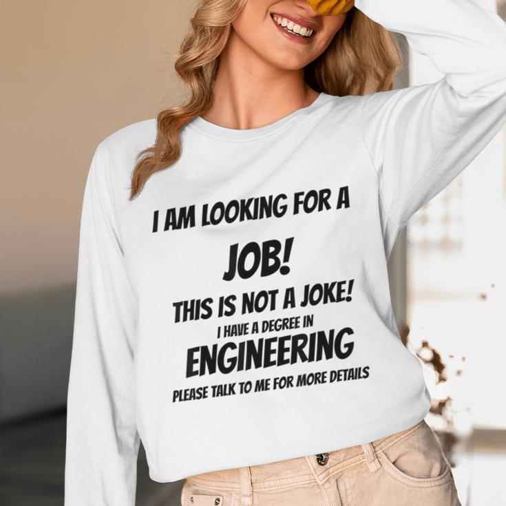 I Am Looking For A Job ENGINEERING Graduation Unisex Long Sleeve T-Shirt