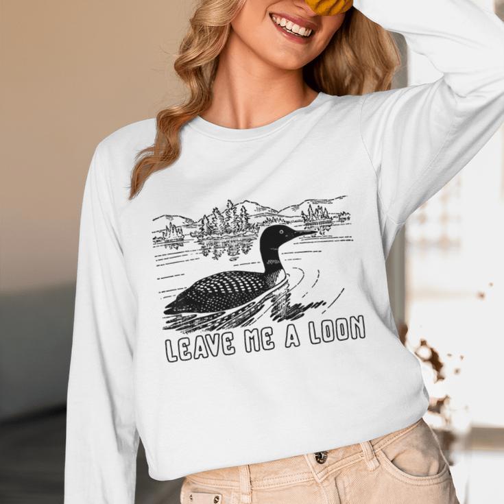 Loon Bird Pun Leave Me A Loon Nature For Introverts Unisex Long Sleeve T-Shirt