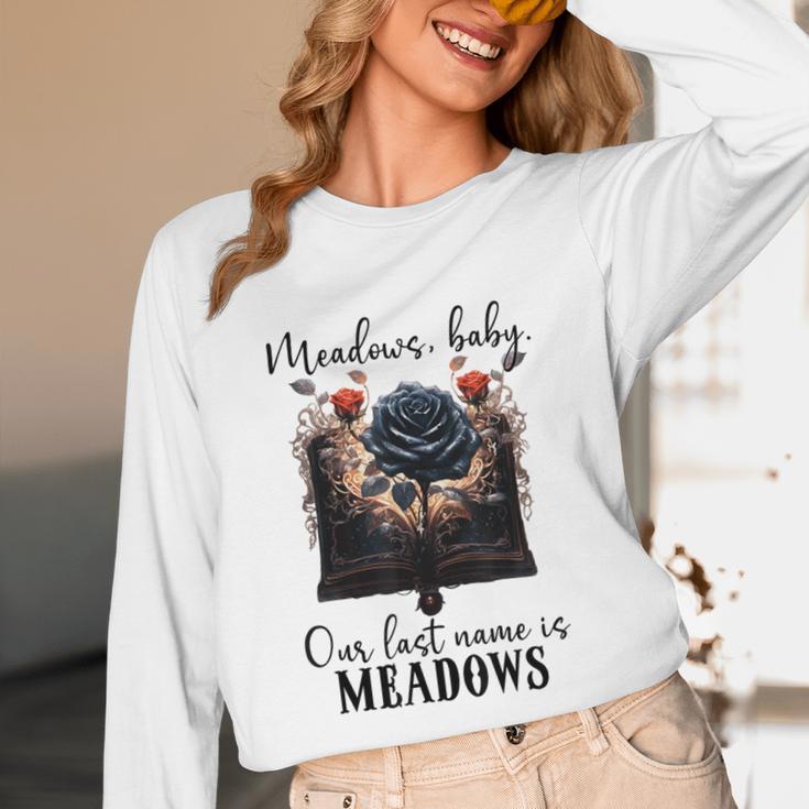 Meadows Baby Our Last Name Is Meadows Dark Romance Smut Book Unisex Long Sleeve T-Shirt