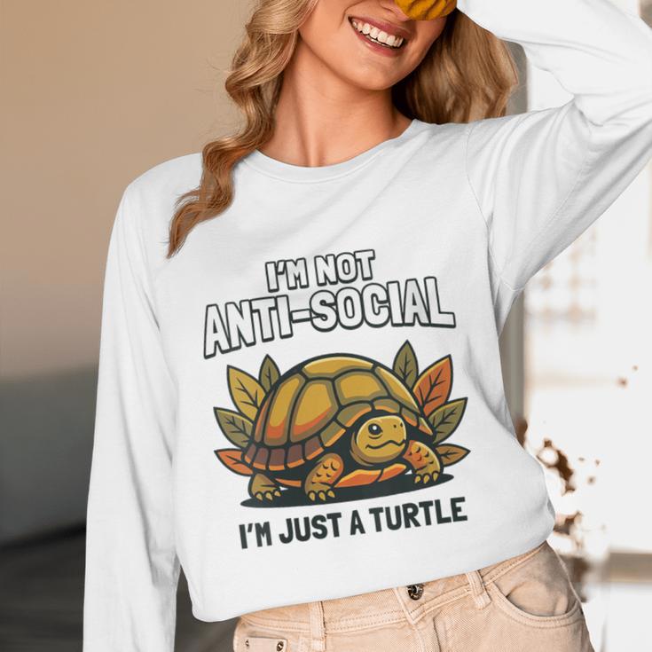 Not Anti Social Im Just A Turtle Sarcastic Introvert Humor Unisex Long Sleeve T-Shirt
