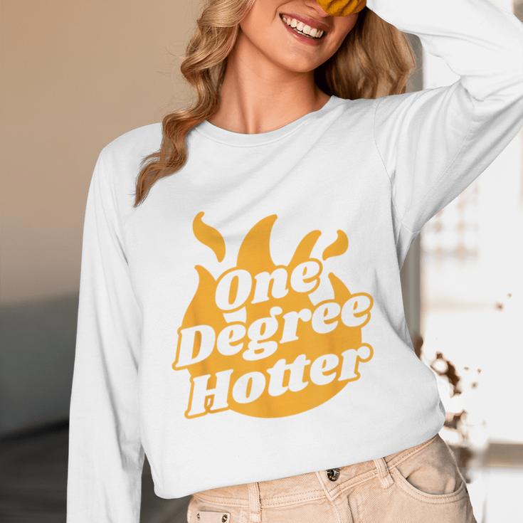 One Degree Hotter Graduation Ceremony Celebration Unisex Long Sleeve T-Shirt