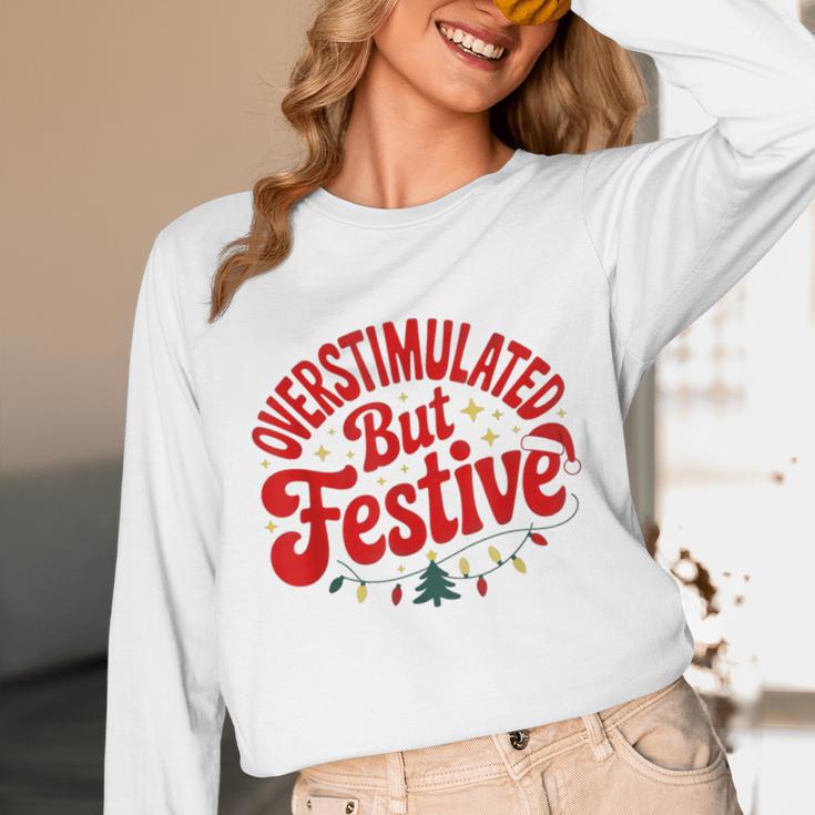 Overstimulated But Festive – Christmas Introvert Humor Unisex Long Sleeve T-Shirt