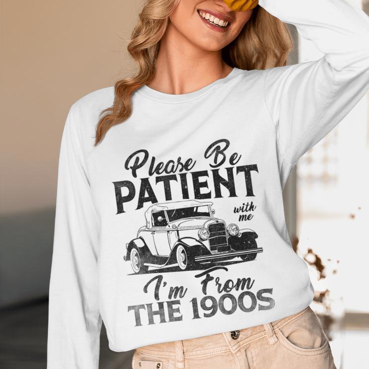 Be Patient With Me I'm From The 1900s Cool Vintage Car Lover Unisex Long Sleeve T-Shirt