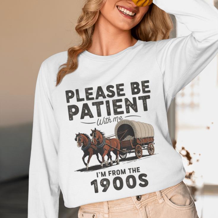Be Patient With Me I'm From The 1900s Horse-Drawn Wagon Unisex Long Sleeve T-Shirt