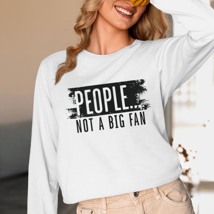 People Not A Big Enthusiast Introvert Sarcasm Quote Unisex Long Sleeve T-Shirt People Not A Big Enthusiast Introvert Sarcasm Quote Unisex Long Sleeve T-Shirt