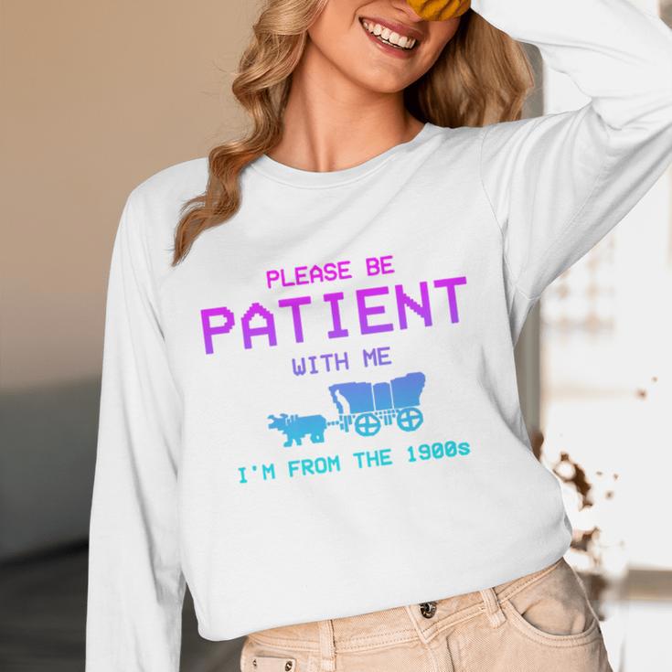 Please Be Patient With Me I'm From The 1900s Father Day Premium Unisex Long Sleeve T-Shirt