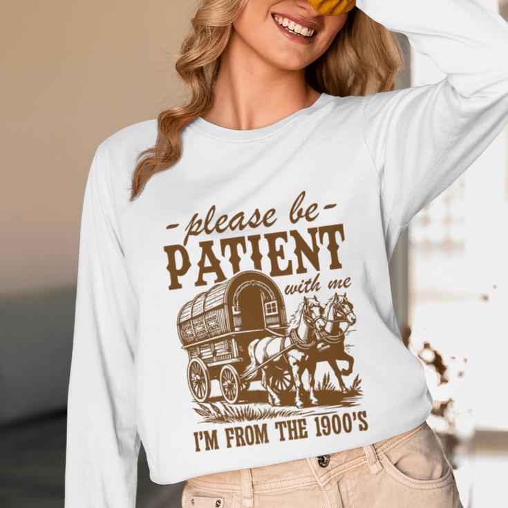 Please Be Patient With Me I'm From The 1900s Grandpa Premium Unisex Long Sleeve T-Shirt