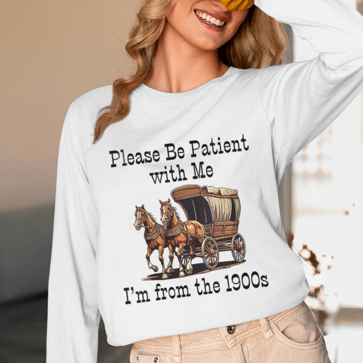 Please Be Patient With Me I'm From The 1900s Horse Wagon 90s Unisex Long Sleeve T-Shirt
