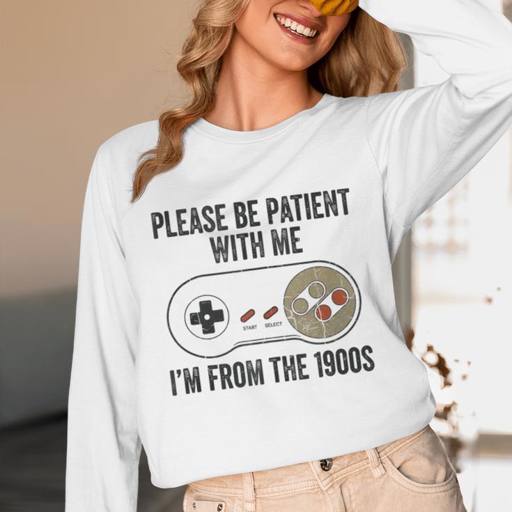 Please Be Patient With Me I'm From The 1900s Vintage Gamer Unisex Long Sleeve T-Shirt Please Be Patient With Me I'm From The 1900s Vintage Gamer Unisex Long Sleeve T-Shirt