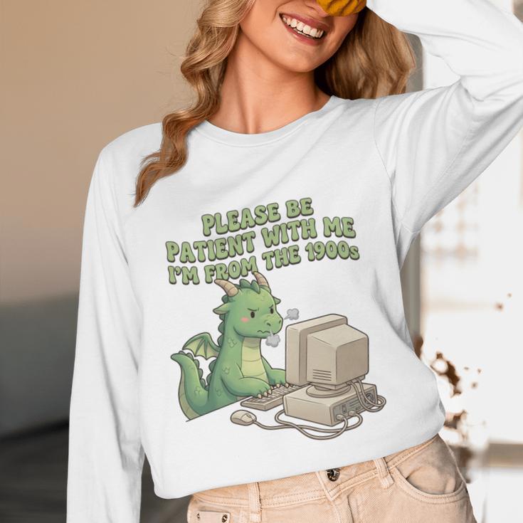 Please Be Patient I'm From The 1900s Vintage Men Women Unisex Long Sleeve T-Shirt Please Be Patient I'm From The 1900s Vintage Men Women Unisex Long Sleeve T-Shirt