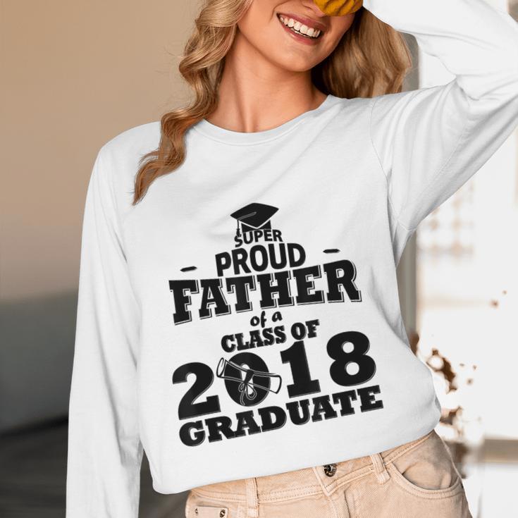 Proud Father Of A Class Of 2018 Graduate Tee Graduation Z1 Unisex Long Sleeve T-Shirt