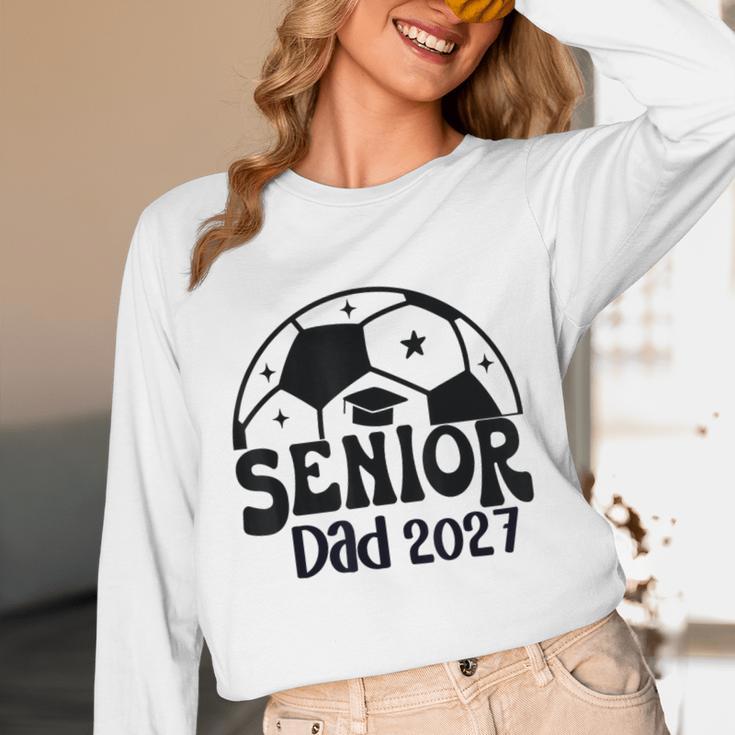 Proud Senior Dad Soccer Class Of 2027 Graduation Graduate Unisex Long Sleeve T-Shirt