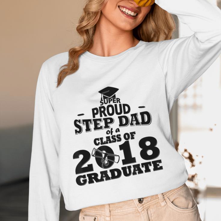 Proud Step Dad Of A Class Of 2018 Tee Graduate Graduation Z1 Unisex Long Sleeve T-Shirt