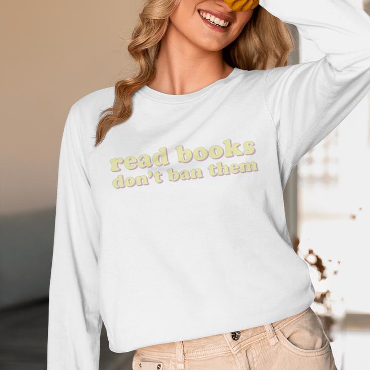 Read Books Don’t Ban Them Free Speech Advocate Book Lover Unisex Long Sleeve T-Shirt