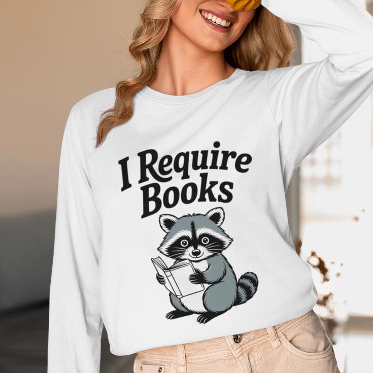 I Require Books Raccoon Reading For Book Lovers Unisex Long Sleeve T-Shirt