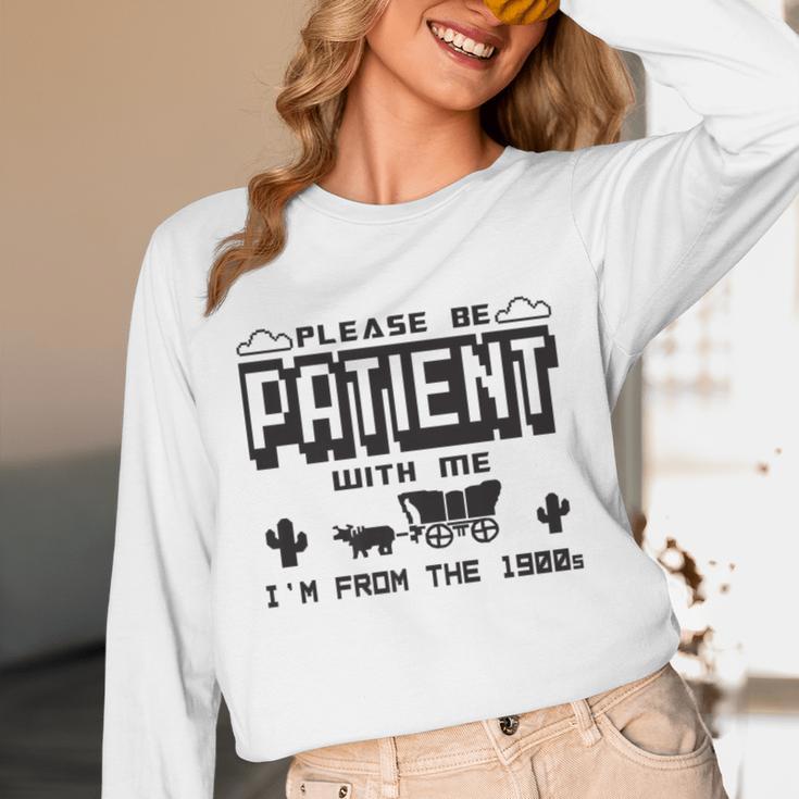 Retro Please Be Patient With Me I'm From The 1900s Premium Unisex Long Sleeve T-Shirt