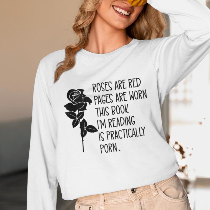 Roses Are Red Pages Are Worn Spicy Book Reading Smut Reader Unisex Long Sleeve T-Shirt