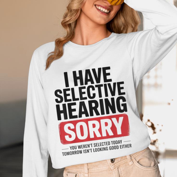 Sarcastic Sayings Introvert I Have Selective Hearing Unisex Long Sleeve T-Shirt Sarcastic Sayings Introvert I Have Selective Hearing Unisex Long Sleeve T-Shirt