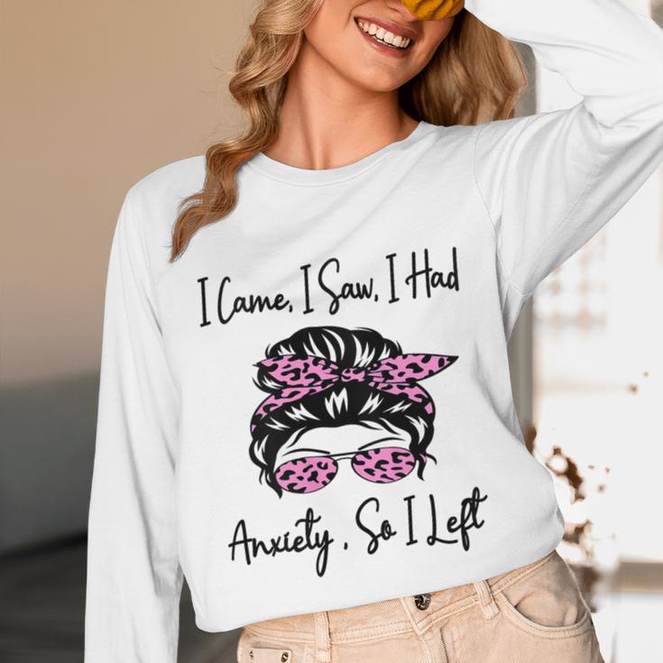 I Came I Saw I Had Anxiety So I Left Messy Bun Introvert Unisex Long Sleeve T-Shirt I Came I Saw I Had Anxiety So I Left Messy Bun Introvert Unisex Long Sleeve T-Shirt