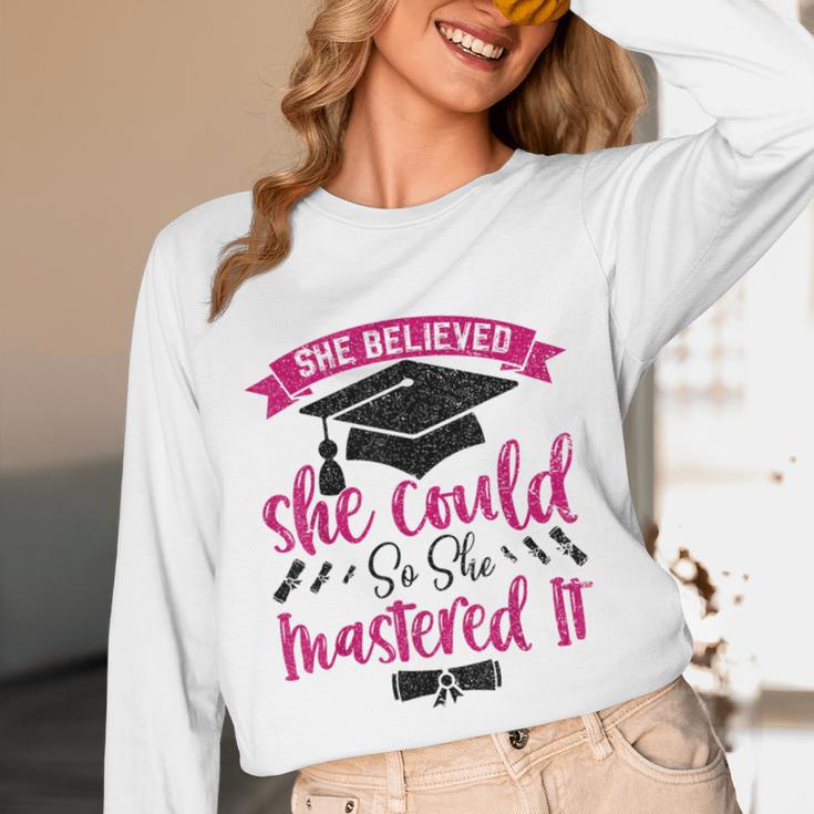 She Believed She Could So She Mastered It Graduation Unisex Long Sleeve T-Shirt
