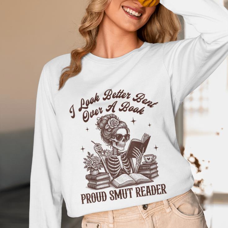 Smut Reader Spicy Romance Look Better Bent That Over A Book Unisex Long Sleeve T-Shirt