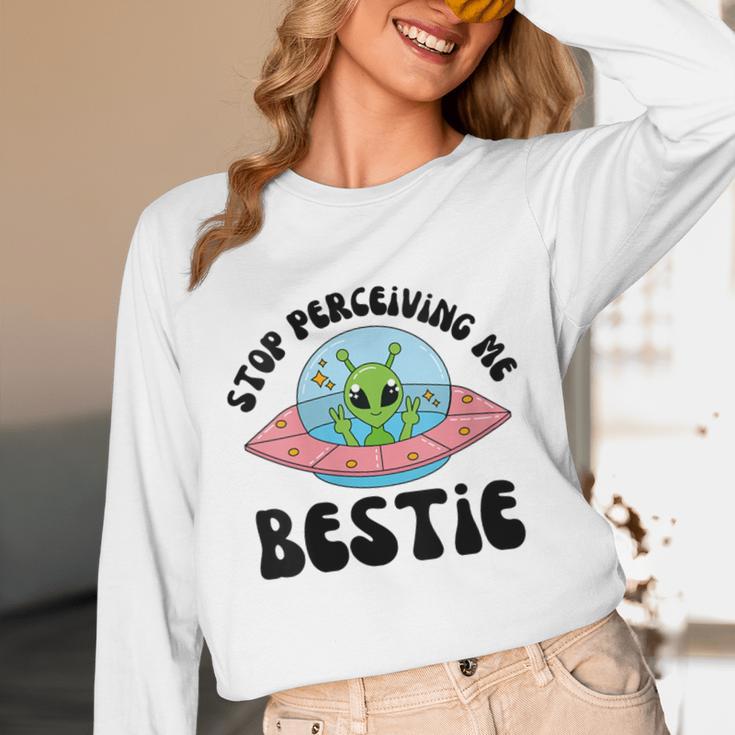 Stop Perceiving Me Bestie Alien Neurodivergent Introvert Unisex Long Sleeve T-Shirt