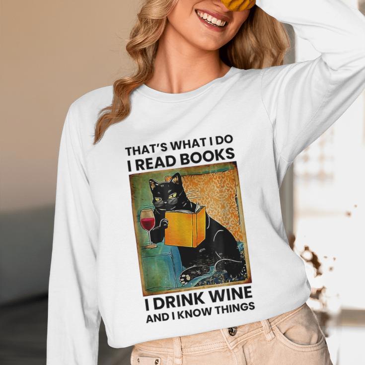 That's What I Do I Read Books I Drink Wine And I Know Things Unisex Long Sleeve T-Shirt