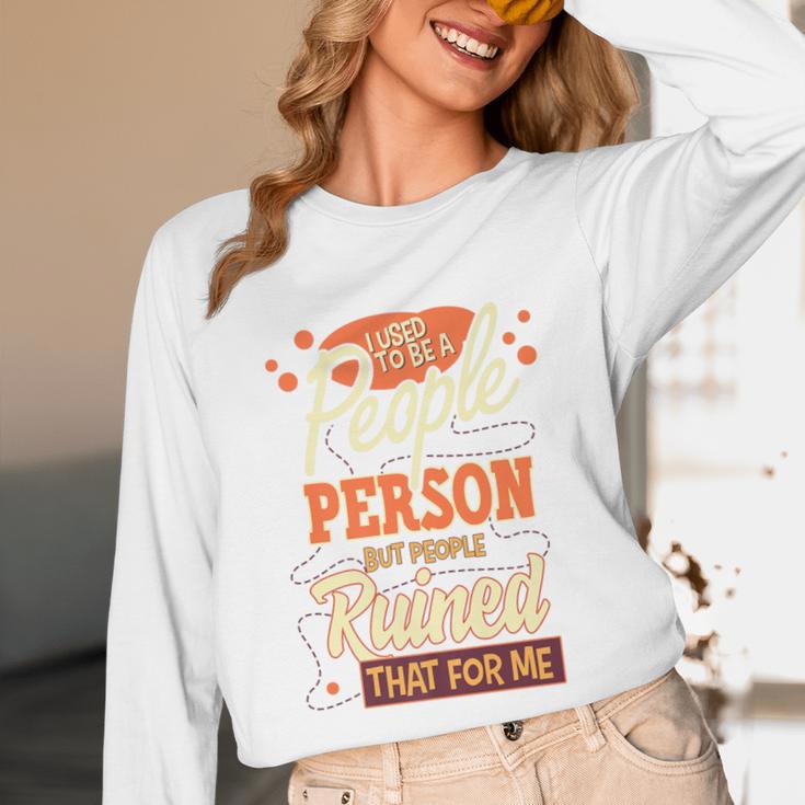 I Used To Be a People Person Antisocial Introvert Premium Unisex Long Sleeve T-Shirt I Used To Be a People Person Antisocial Introvert Premium Unisex Long Sleeve T-Shirt